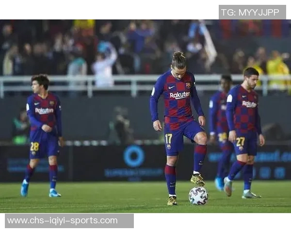 巴萨主场迎战希洪竞技力争全取三分重返胜利轨道